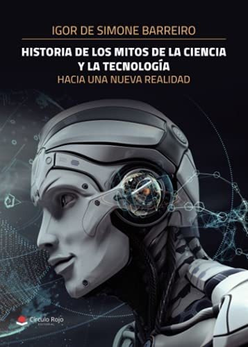 Libro Historia De Los Mitos De La Ciencia Y La Tecnología  D