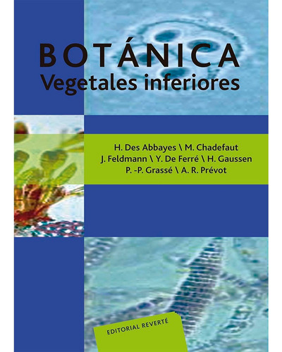 Botanica: Vegetales Inferiores, H. Et Al. Des Abbayes