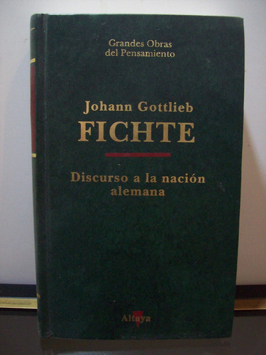 Adp Discursos A La Nacion Alemana Johann Gottlieb Fichte