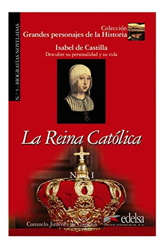 Gph 5 - La Reina Catolica -isabel De Castilla-: La Reina Cat