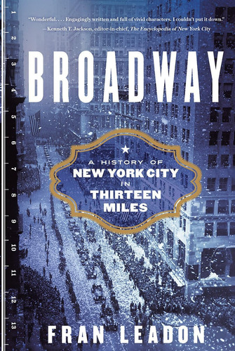 Libro: Broadway: A History Of New York City In Thirteen Mile