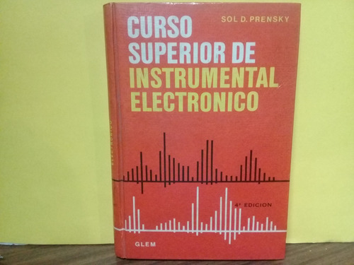 Curso Superior De Instrumental Electronico - Sol D. Prensky