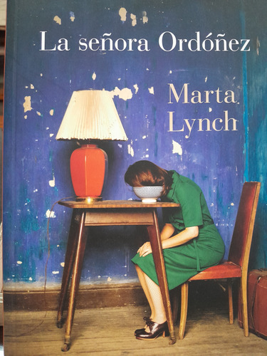 La Señora Ordoñez. Marta Lynch. Penguin. Novela Nar Argentin