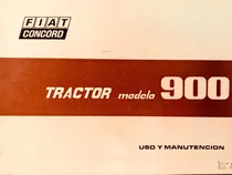 Comprar Manual De Uso Y Mantenimiento Tractor Fiat 900