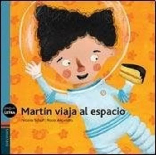 Martin Viaja Al Espacio Schuff Alejandro Edelvives Excelente