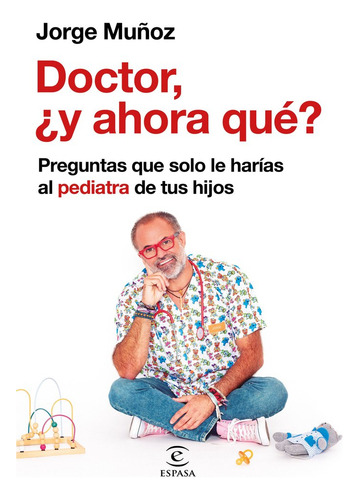 Doctor Y Ahora Que - Jorge Muñoz