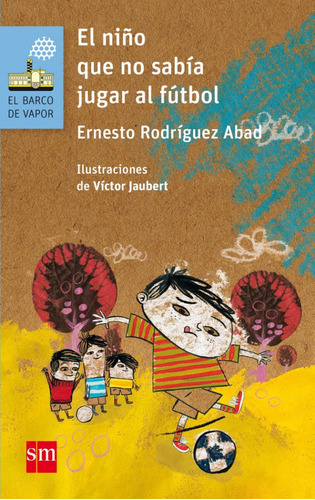 El Niño Que No Sabía Jugar Al Fútbol (libro Original)