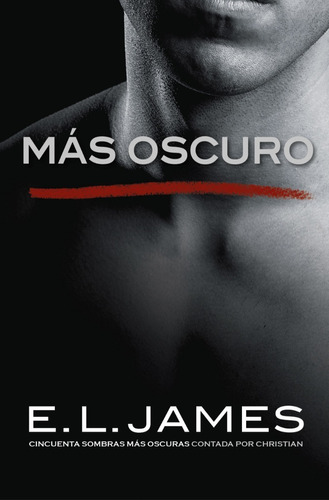 Mas Oscuro Grey 2, de E.L. James. Editorial Grijalbo, tapa blanda en español, 2017