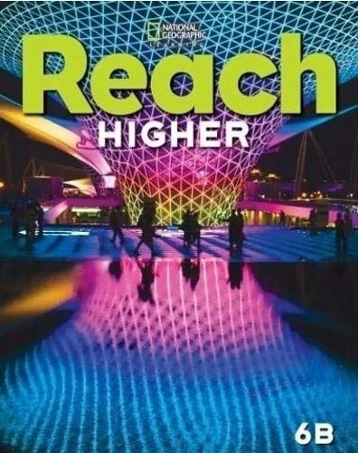 Reach Higher 6b - Student's Book + Online Practice + Ebook P, De Frey, Nancy. Editorial National Geographic Learning, Tapa Blanda En Inglés Americano, 2020