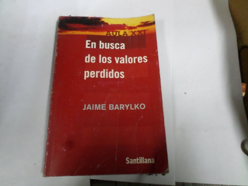 En Busca De Los Valores Perdidos -jaime Barylko 