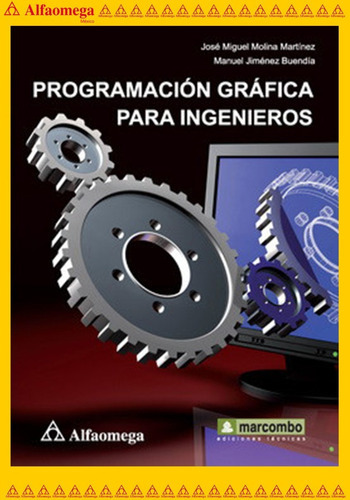 Programación Gráfica Para Ingenieros, De Molina, José. Editorial Alfaomega Grupo Editor, Tapa Blanda, Edición 1 En Español, 2012