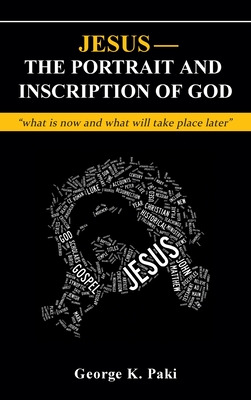 Libro Jesus-the Portrait And Inscription Of God: What Is ...