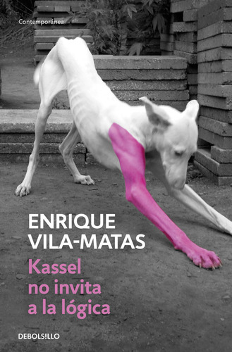 Kassel No Invita A La Lógica, De Vila Matas, Enrique., Vol. 1. Editorial Debolsillo, Tapa Blanda En Español, 1
