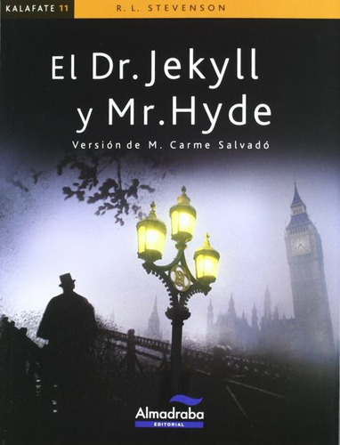 El Dr. Jekyll Y Mr. Hyde, De Stevenson, Robert Louis. Editorial Almadraba, Tapa Blanda, Edición 1.0 En Español, 2009