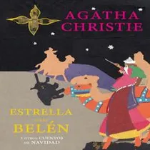 Comprar Estrella Sobre Belén Y Otros Cuentos De Navidad - Christie, 