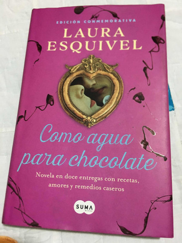 Como Agua Para Chocolate Autor Laura Esquivel Editorial Suma