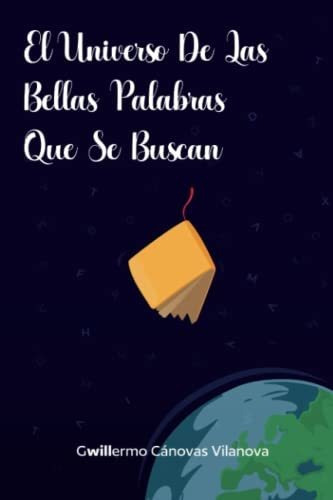 El Universo De Las Bellas Palabras Que Se Buscan