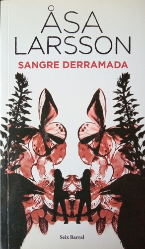 Sangre Derramada - 2da Selección, De Asa Larsson. Editorial Seix Barral - Libro Grande - No Es Booket, Tapa Blanda, Edición Primera Edición En Español, 2010