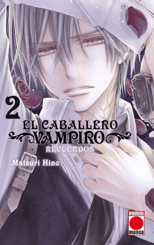 El Caballero Vampiro: Recuerdos 02, De Matsuri, Hino. Editorial Panini Manga, Tapa Blanda En Español