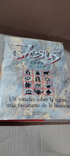 Jesus 2000 Un Estudio Sobre La Figura Mas Fascinante De La