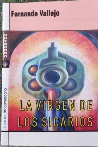 La Virgen De Los Sicarios, De Fernando Vallejo., Vol. A. Editorial Octaedro, Tapa Blanda En Español