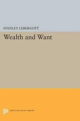 Libro Wealth And Want - Stanley Lebergott