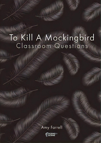 To Kill A Mockingbird Classroom Questions, De Amy Farrell. Editorial Scene By Scene, Tapa Blanda En Inglés