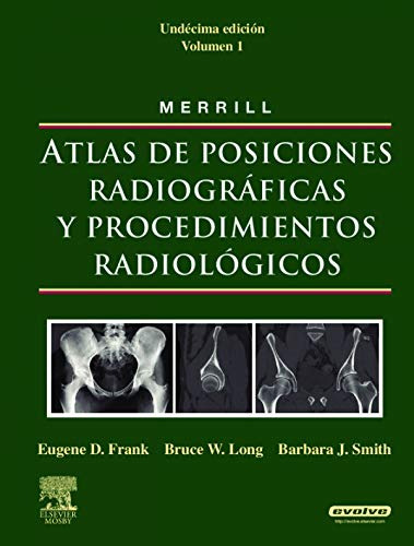 Libro Atlas De Posiciones Radiográficas Y Procedimientos Rad