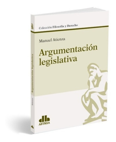 Argumentación Legislativa. Atienza, M. 