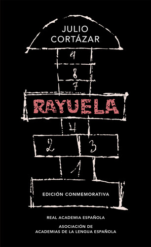 Rayuela (edicion Conmemorativa Rae) - Cortázar, Julio