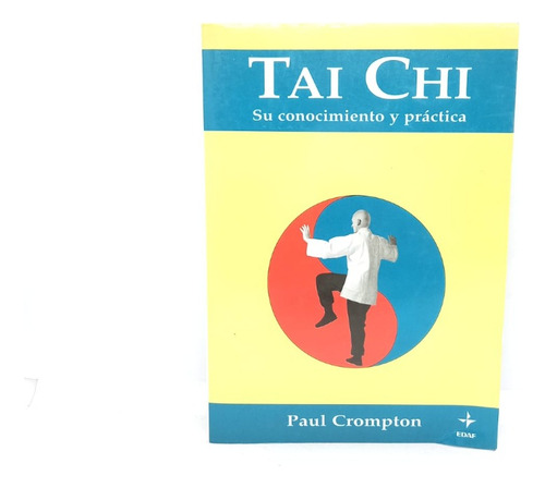 Tai Chi - Su Conocimiento Y Práctica