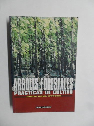 Árboles Forestales - Prácticas De Cultivo - Ottone