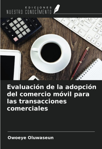 Libro: Evaluación De La Adopción Del Comercio Móvil Para Las