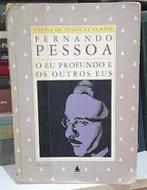 Comprar O Eu Profundo E Os Outros Eus (seleção Poética) De Fernando Pessoa Pela Import (1972)