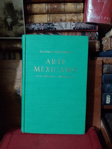 Justino Fernández Arte Mexicano 1958 (Usado)