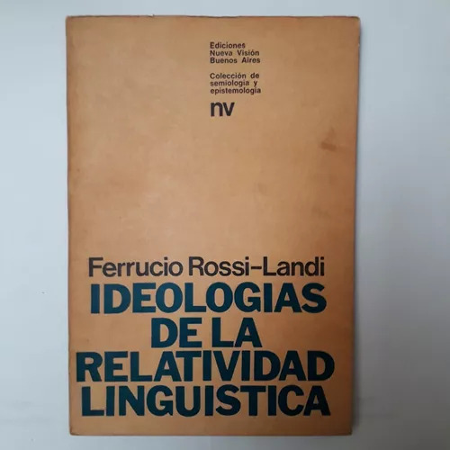 Ideologias De La Relatividad Lingüistica Ferrucio Rossilandi