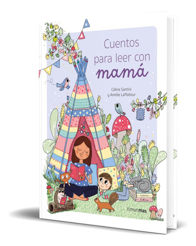 Libro Cuentos Para Leer Con Mamá [ Céline Santini ] Original