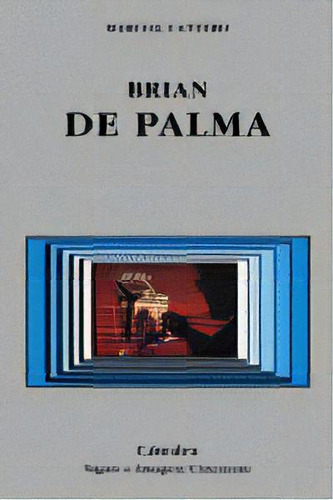 Brian De Palma, De Cantero, Marcial. Editorial Ediciones Cátedra, Tapa Blanda En Español