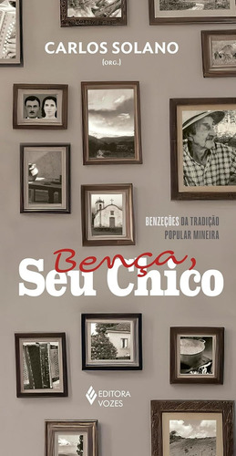 Bença, Seu Chico: Benzeções Da Tradição Popular Mineira, De Magalhães De. Editorial Editora Vozes, Capa Mole, Edição 1 Em Português, 2025