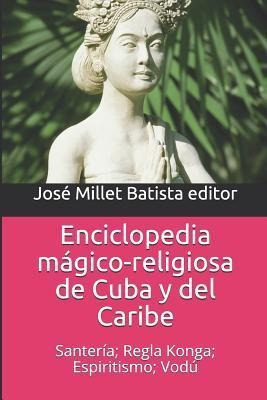 Enciclopedia Magico-religiosa De Cuba Y Del Caribe : Santeri