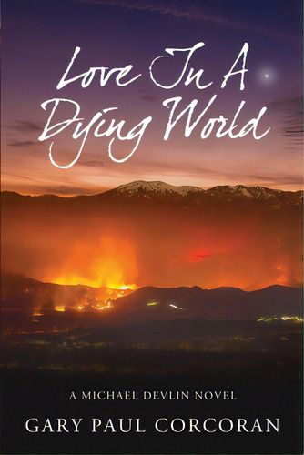 Love In A Dying World, De Corcoran, Gary Paul. Editorial Bookbaby, Tapa Blanda En Inglés