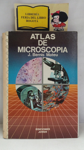 Atlas De Microscopia - Bernis Mateu -ed. Jover - 1983