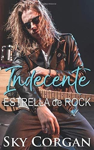 Libro: Indecente Estrella Rock (spanish Edition)&..