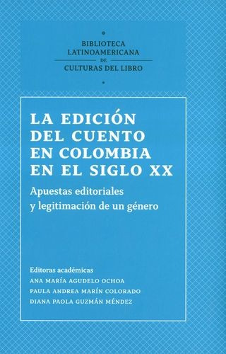 Libro Edición Del Cuento En Colombia En El Siglo Xx. Apuest