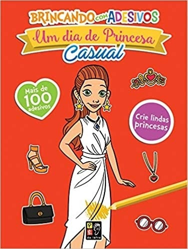 Livro Um Dia De Princesa - Casual - Brincando Com Adesivos - Varios Autores [2016]
