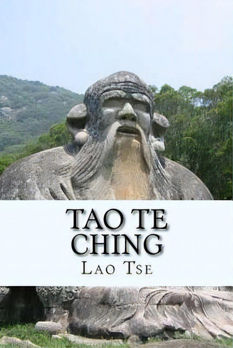 Tao Te Ching (spanish) Edition, De Lao Tse. Editorial Createspace Independent Publishing Platform, Tapa Blanda En Español