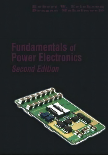 Fundamentals Of Power Electronics, De Robert W. Erickson. Editorial Springer Verlag New York Inc, Tapa Blanda En Inglés