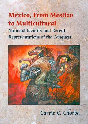 Libro Mexico, From Mestizo To Multicultural : National Id...