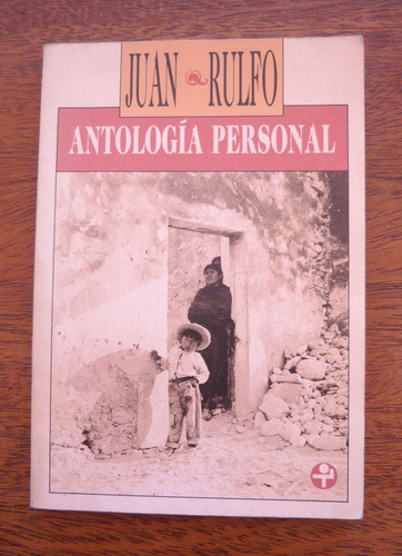 Antología Personal, Juan Rulfo, Ed. Era