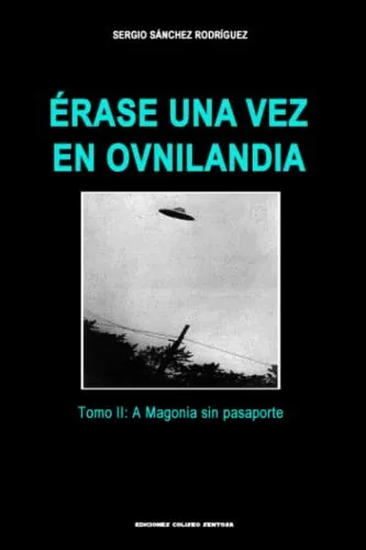 comprar Erase Una Vez En Ovnilandia. Tomo 2. A Magonia Sin Pasaporte